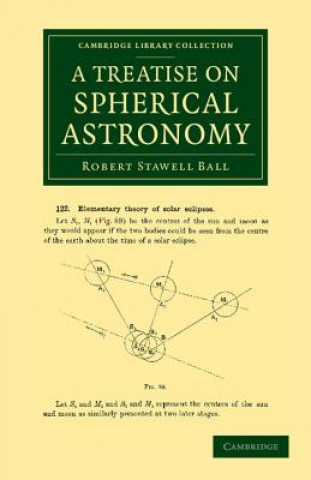 Carte Treatise on Spherical Astronomy Robert Stawell Ball