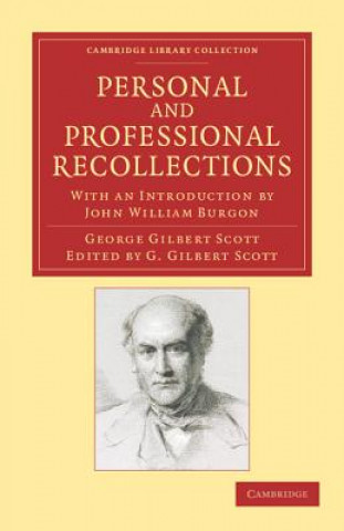 Книга Personal and Professional Recollections Sir George Gilbert Scott