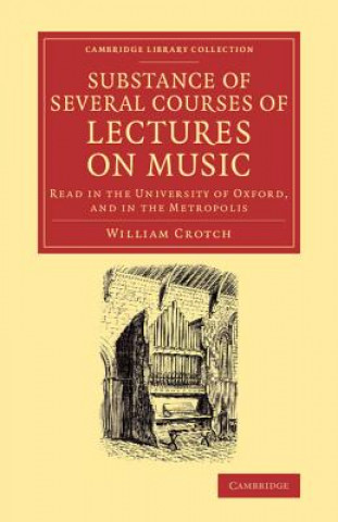 Kniha Substance of Several Courses of Lectures on Music William Crotch