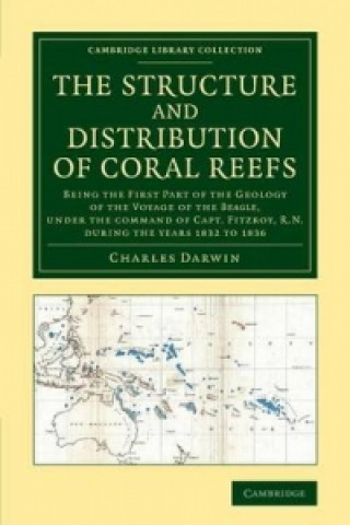 Könyv Structure and Distribution of Coral Reefs Charles Darwin