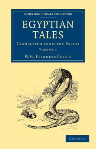 Carte Egyptian Tales: Volume 1 William Matthew Flinders Petrie