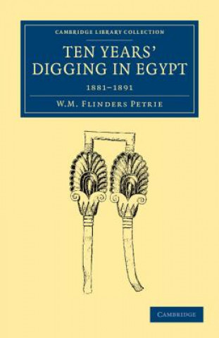 Carte Ten Years' Digging in Egypt William Matthew Flinders Petrie