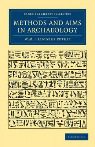 Książka Methods and Aims in Archaeology William Matthew Flinders Petrie