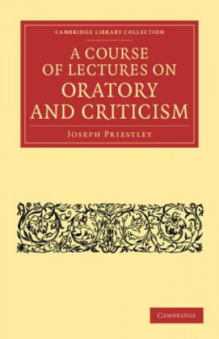 Könyv Course of Lectures on Oratory and Criticism Joseph Priestley