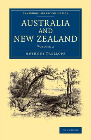 Könyv Australia and New Zealand: Volume 2 Anthony Trollope