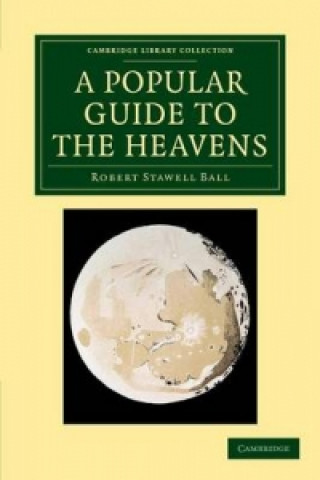 Książka Popular Guide to the Heavens Robert Stawell Ball