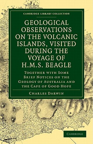 Książka Geological Observations on the Volcanic Islands, Visited During the Voyage of HMS Beagle Charles Darwin