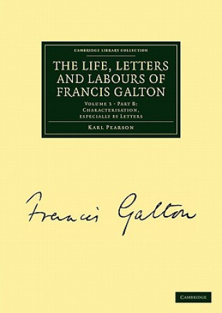 Book Life, Letters and Labours of Francis Galton Karl Pearson