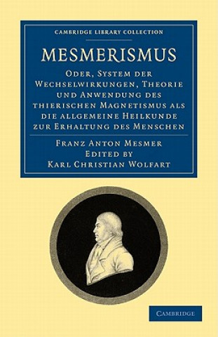 Könyv Mesmerismus Franz Anton MesmerKarl Christian Wolfart