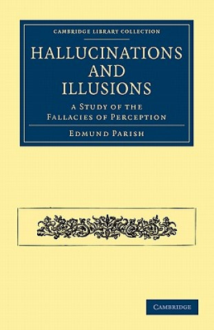 Kniha Hallucinations and Illusions Edmund Parish