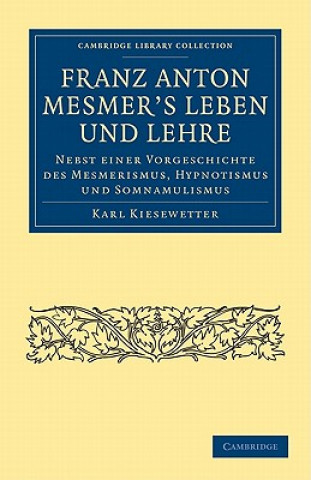 Carte Franz Anton Mesmer's Leben und Lehre Karl Kiesewetter