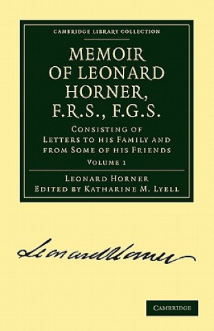 Book Memoir of Leonard Horner, F.R.S., F.G.S. Leonard HornerKatharine M. Lyell