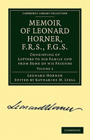 Könyv Memoir of Leonard Horner, F.R.S., F.G.S. Leonard HornerKatharine M. Lyell