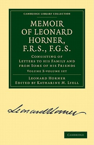 Kniha Memoir of Leonard Horner, F.R.S., F.G.S. 2 Volume Paperback Set Leonard HornerKatharine M. Lyell