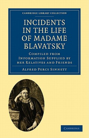 Książka Incidents in the Life of Madame Blavatsky Alfred Percy Sinnett