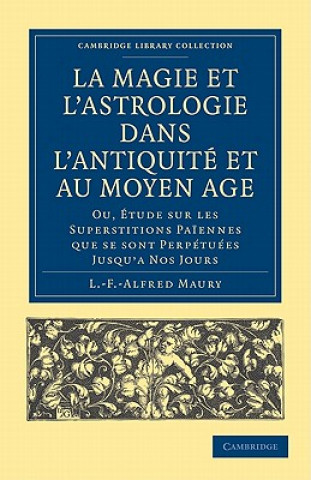 Carte La Magie et l'Astrologie dans l'Antiquite et au Moyen Age L. -F. -Alfred Maury