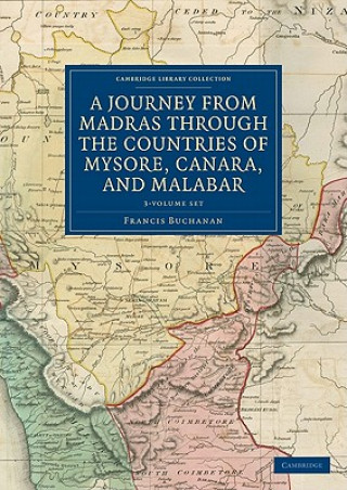 Livre Journey from Madras through the Countries of Mysore, Canara, and Malabar Francis Buchanan