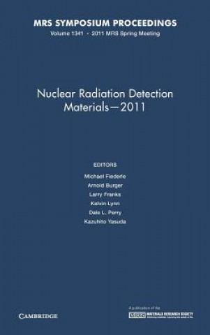 Carte Nuclear Radiation Detection Materials - 2011: Volume 1341 Michael FiederleArnold BurgerLarry FranksKelvin Lynn