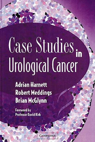 Kniha Case Studies in Urological Cancer Adrian N. HarnettRobert N. MeddingsBrian McGlynnStephen Cooper