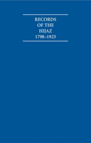 Kniha Records of the Hijaz 1798-1925 8 Volume Hardback Set A. Burdett