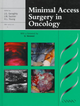 Könyv Minimal Access Surgery in Oncology James G. GeraghtyHoward L. YoungJonathan M. SackierH. Stephen Stoldt