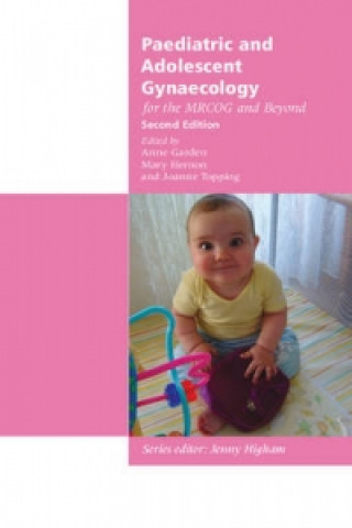 Książka Paediatric and Adolescent Gynaecology for the MRCOG and Beyond Anne GardenMary HernonJoanne Topping