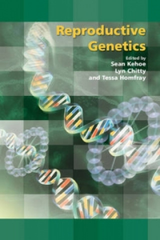 Book Reproductive Genetics Sean KehoeLyn ChittyTessa Homfray