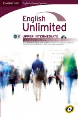 Kniha English Unlimited for Spanish Speakers Upper Intermediate Coursebook with E-portfolio Leslie Anne HendraAlex TilburyTheresa ClementsonDavid Rea