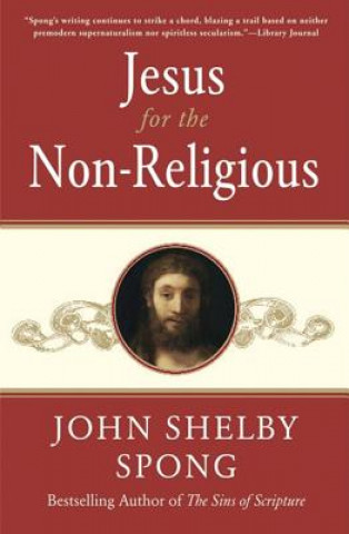 Carte Jesus for the Non-Religious John Shelby Spong