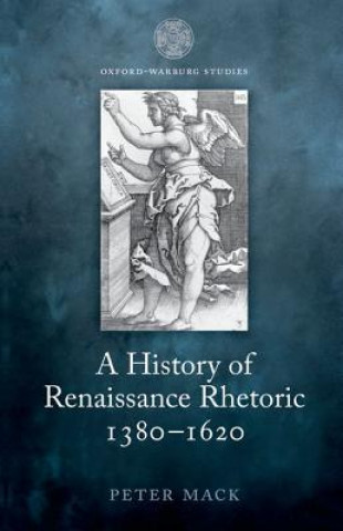 Könyv History of Renaissance Rhetoric 1380-1620 Peter Mack