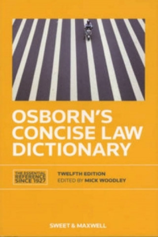 Könyv Osborn's Concise Law Dictionary Mick Woodley