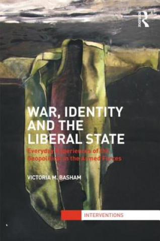 Könyv War, Identity and the Liberal State Victoria Basham