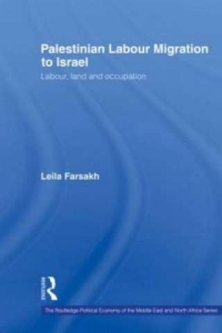 Carte Palestinian Labour Migration to Israel Leila Farsakh
