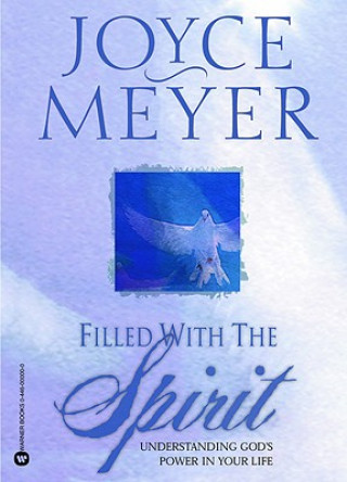 Kniha Filled with the Spirit Joyce Meyer