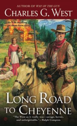 Könyv Long Road to Cheyenne Charles G West