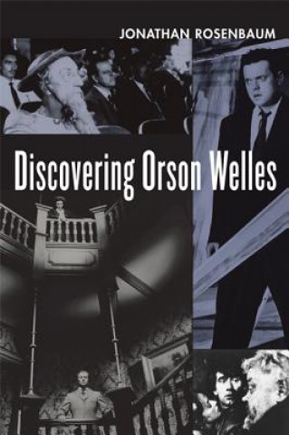 Könyv Discovering Orson Welles Jonathan Rosenbaum