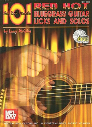 Carte 101 Red Hot Bluegrass Guitar Licks and Solos Larry McCabe