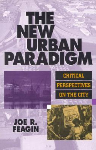 Kniha New Urban Paradigm Joe R Feagin