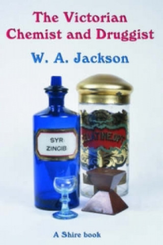Könyv Victorian Chemist and Druggist W A Jackson