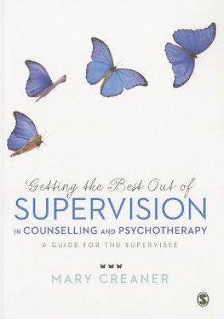 Kniha Getting the Best Out of  Supervision in Counselling & Psychotherapy Mary Creaner