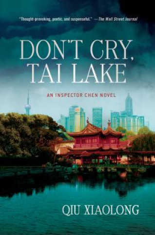 Könyv DONT CRY TAI LAKE Qiu Xiaolong
