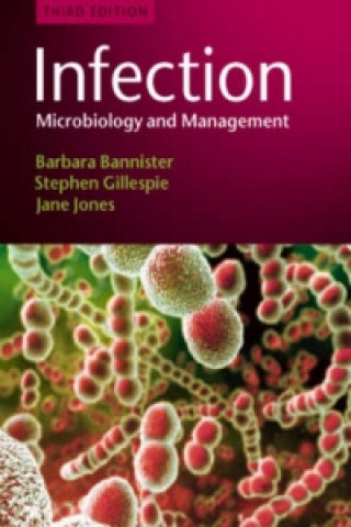 Книга Infection - Microbiology and Management 3e Barbara Bannister