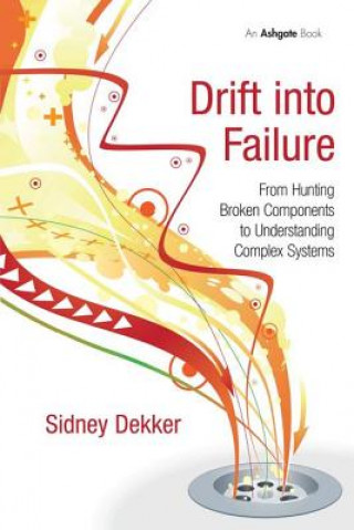 Könyv Drift into Failure Sidney Dekker