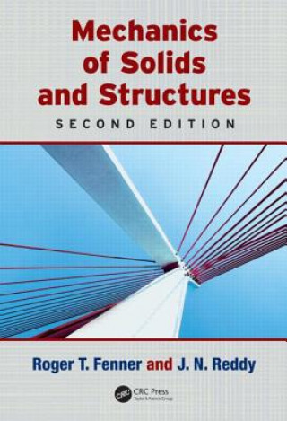 Kniha Mechanics of Solids and Structures Roger T Fenner