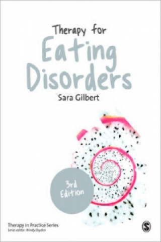 Könyv Therapy for Eating Disorders Sara Gilbert