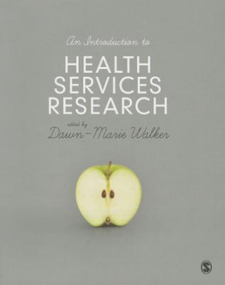 Carte Introduction to Health Services Research Dawn Marie Walker