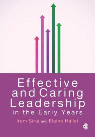 Książka Effective and Caring Leadership in the Early Years Iram Siraj Blatchford