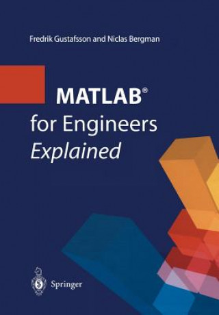 Kniha MATLAB (R) for Engineers Explained Fredrik Gustafsson