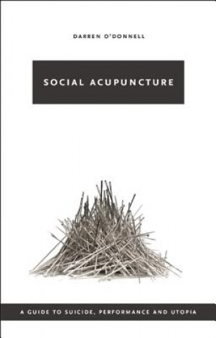 Könyv Social Acupuncture Darren ODonnell