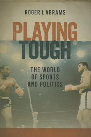 Kniha Playing Tough Roger I Abrams